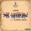 DJ Medna - Am Suffering (feat. Pastor Pikin) - Single